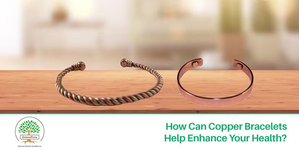 Copper Bracelets - How can Copper Bracelets Help Enhance Your Health?